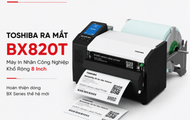 Toshiba Ra Mắt Máy In Công Nghiệp BX820T, Hoàn Thiện Dòng Máy In Nhãn BX Thế Hệ Mới